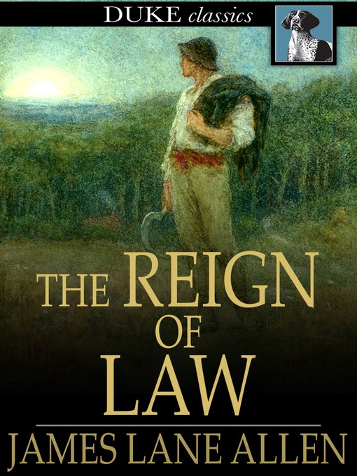 Title details for The Reign of Law by James Lane Allen - Available